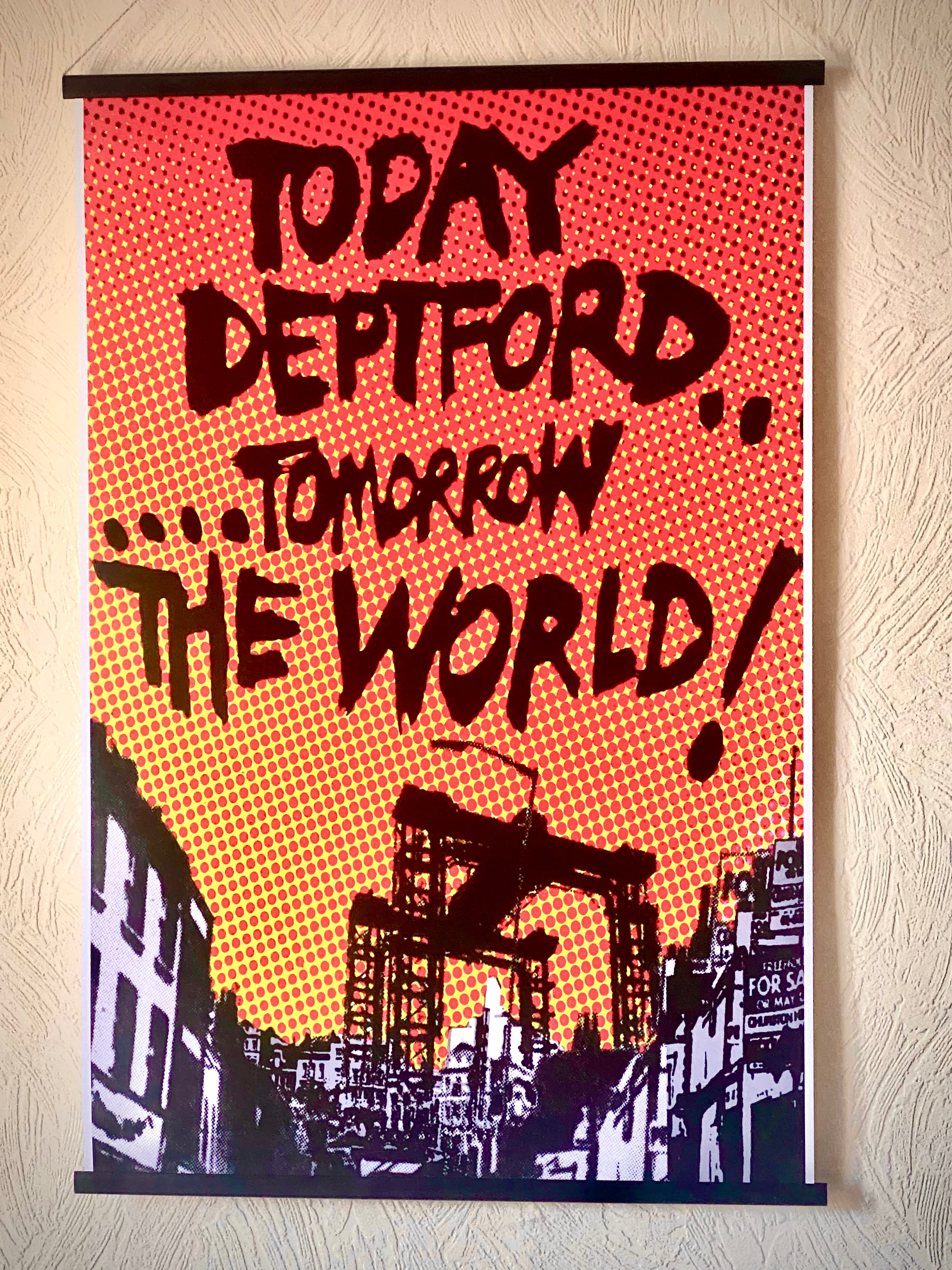 Today Deptford Tomorrow the World